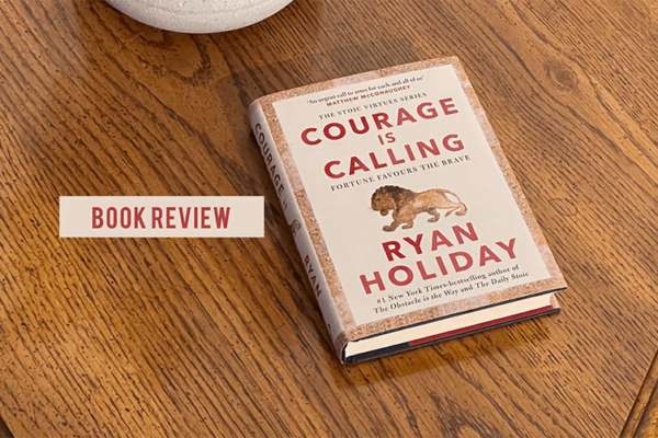 Courage is Calling – Ryan Holiday on the Stoic Vitues