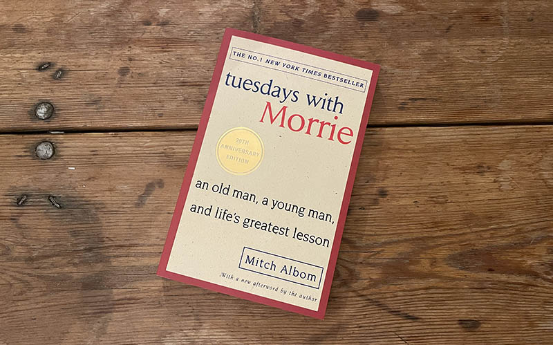 Book Review: Being Tuesday People with Morrie (Tuesday's with Morrie by  Mitch Albom)