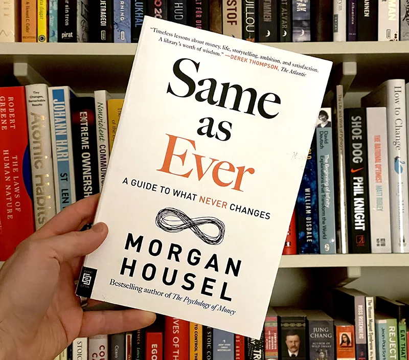 Same as Ever by Morgan Housel: 9780593332702 | : Books